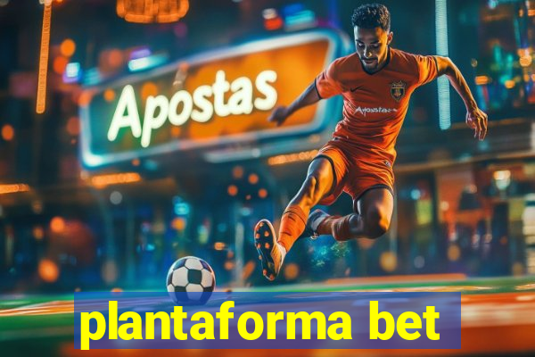 plantaforma bet